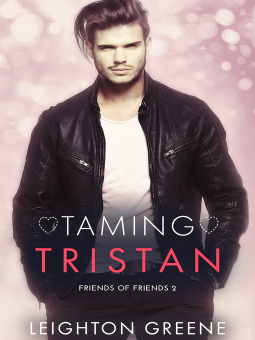 Title details for Taming Tristan by Leighton Greene - Available